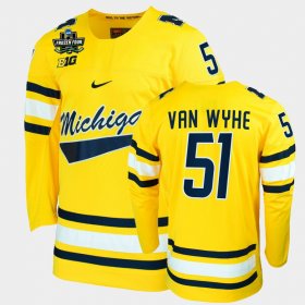 #51 Garrett Van Wyhe College Hockey Wolverines 2022 Frozen Four NCAA Hockey Men's Maize Jersey 513543-620